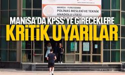 Manisa'da KPSS'ye gireceklere kritik uyarılar!