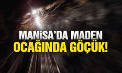 Manisa'da maden ocağında göçük!