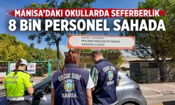 Manisa'daki okullarda güvenlik için seferberlik!