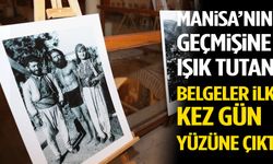 Manisa’nın geçmişine ışık tutan belgeler ilk kez gün yüzüne çıktı