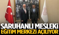 Saruhanlı Mesleki Eğitim Merkezi açılıyor