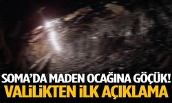 Soma’da maden ocağına göçük! Valilikten ilk açıklama