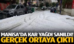 Manisa’da kar yağdı sanıldı! Gerçek ortaya çıktı