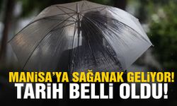 Manisa’ya sağanak geliyor! Tarih belli oldu!