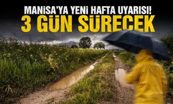 Manisa’ya yeni hafta uyarısı! 3 gün sürecek…