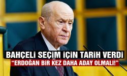 MHP lideri Devlet Bahçeli seçim için tarih verdi!