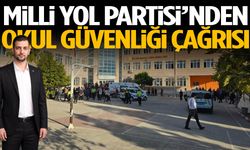 Milli Yol Partisi’nden okul güvenliği çağrısı
