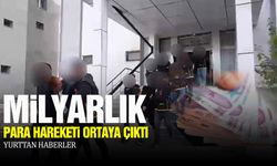 Milyarlık para hareketi ortaya çıktı!