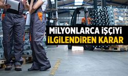 Milyonlarca işçiyi ilgilendiren karar! Süresi 5 yıl...