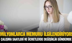 Milyonlarca memuru ilgilendiriyor! Çalışma saatleri ve ücretlerde değişiklik gündemde