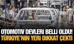Otomotiv devleri belli oldu! Türkiye’nin yeri dikkat çekti