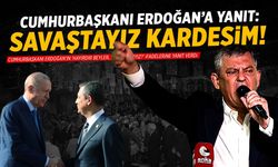 Özgür Özel’den Cumhurbaşkanı Erdoğan’a Manisa’dan yanıt: “Savaştayız kardeşim”