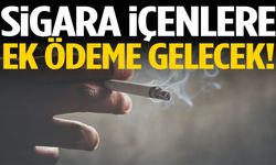 Sigara içenlere ek ödeme gelecek!