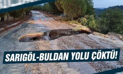 Sarıgöl-Buldan yolu çöktü!