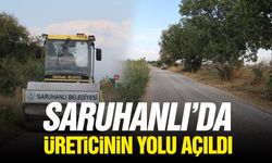 Saruhanlı'da üreticinin yolu açıldı!