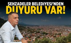 Şehzadeler Belediyesi'nden duyuru var