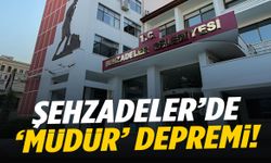 Şehzadeler’de ‘müdür’ depremi!