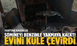 Şömineyi benzinle yakmak isterken evini küle çevirdi