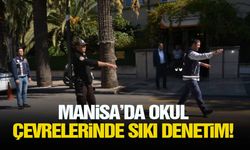 Manisa’da okul çevrelerinde sıkı denetim!