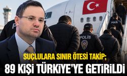 Suçlulara sınır ötesi takip; 89 kişi Türkiye’ye getirildi