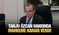 Tanju Özcan hakkında mahkeme kararı verdi!