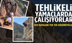 Tehlikeli yamaçlarda çalışıyorlar dev kayaları tek tek düşürüyorlar