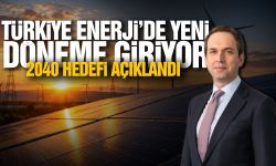 Türkiye enerjide yeni bir döneme giriyor: 2040 hedefi açıklandı!