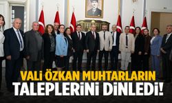 Vali Özkan muhtarların taleplerini dinledi