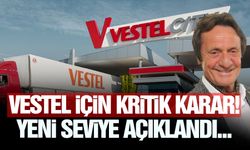Vestel için kritik karar! Yeni seviye açıklandı...
