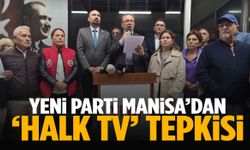 YENİ Parti Manisa’dan Halk TV tepkisi!