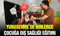 Yunusemre'de binlerce çocuğa diş sağlığı eğitimi