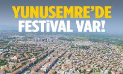 Yunusemre’de festival var!