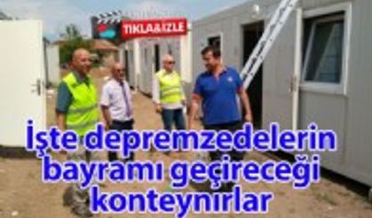 DEPREMZEDELER İÇİN KONTEYNIR KURULUYOR	