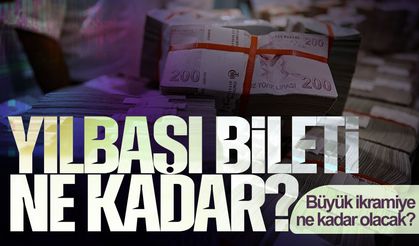 Yılbaşı bileti ne kadar oldu? Büyük ikramiye ne kadar? İşte detaylar...