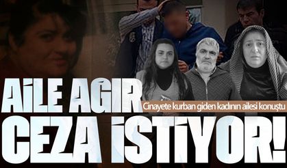 Manisa'da birlikte yaşadığı kişi tarafından öldürülen kadının ailesi en ağır cezayı istiyor