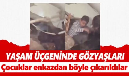 Yaşam üçgeni kurtardı! Çocuklar enkazdan böyle çıkarıldı!