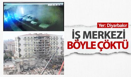 Diyarbakır’da 2 kişinin öldüğü 106 kişinin yaralandığı iş merkezinin çökme anı kamerada