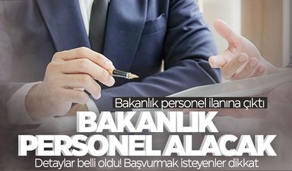 Bakanlık personel alacak! Detaylar belli oldu... Başvurmak isteyenler dikkat