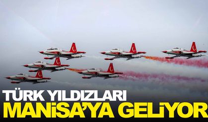 Türk Yıldızları Manisa’da gösteri uçuşu yapacak!