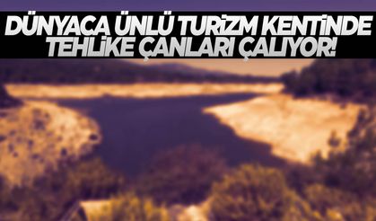 Dünyaca ünlü turizm kentinde tehlike çanları çalıyor!