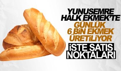 Yunusemre’den ucuz ve sağlıklı ekmek! İşte Yunusemre Halk Ekmek satış noktaları…