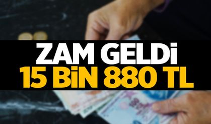 Zam geldi… Artık 15 bin 880 TL