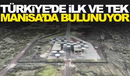 Türkiye’de ilk ve tek… Manisa’da bulunuyor… Son dokunuşlar!