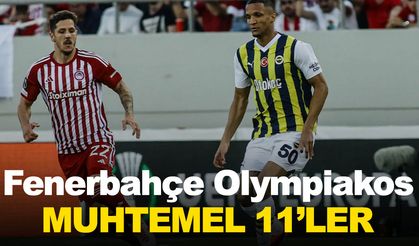 Fenerbahçe Olympiakos maçı saat kaçta, hangi kanalda? İşte muhtemel 11’ler