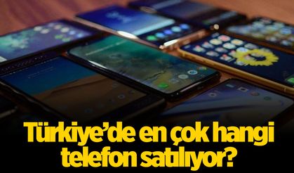 Türkiye’de en çok hangi telefon satılıyor?