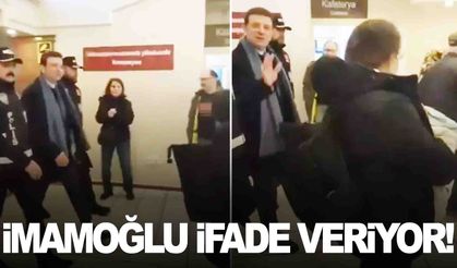 İmamoğlu’nun savcılıkta ifadesi alınmaya başladı!