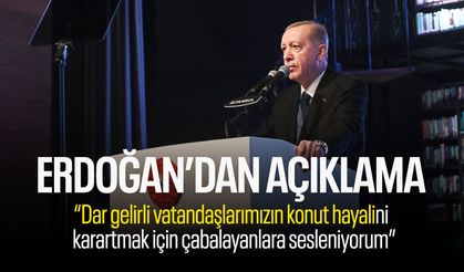 Cumhurbaşkanı Erdoğan'dan "konut ve deprem" açıklaması