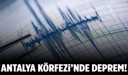 Antalya Körfezi'nde 4 büyüklüğünde deprem