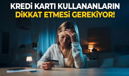 Kredi Kartı olanlar dikkat! Sicilinize işleniyor...