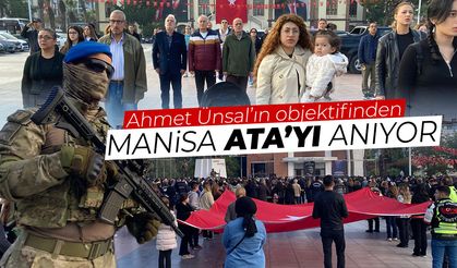 Ata'yı anıyoruz... Manisa'dan 10 Kasım manzaraları